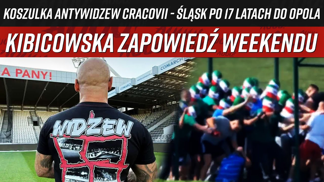KOSZULKA ANTYWIDZEW CRACOVII - ŚLĄSK PO 17 LATACH DO OPOLA - KIBICOWSKA ZAPOWIEDŹ (15-17.08.2025\)