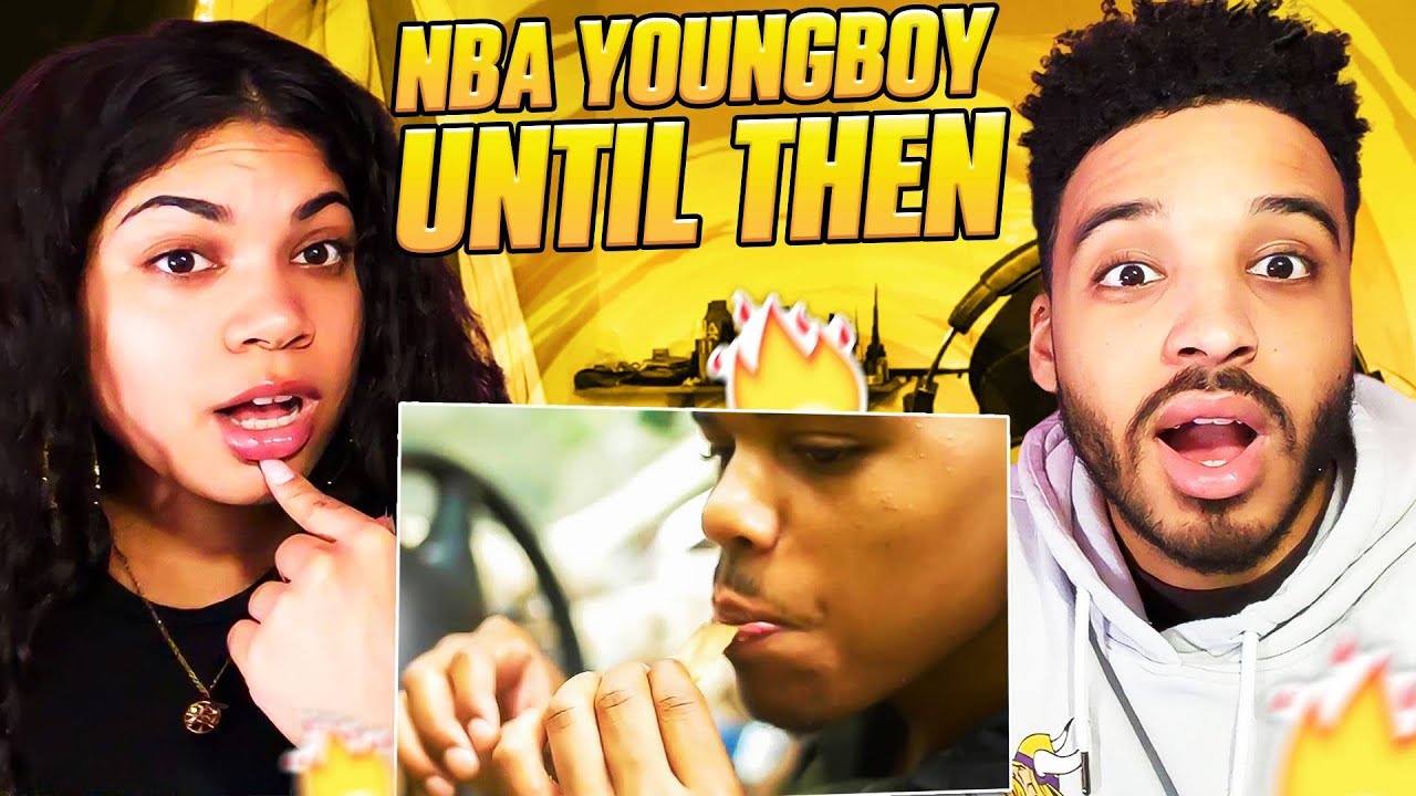 NBA Youngboy - Until Then (Reaction!!!!) | (GF REACTION)