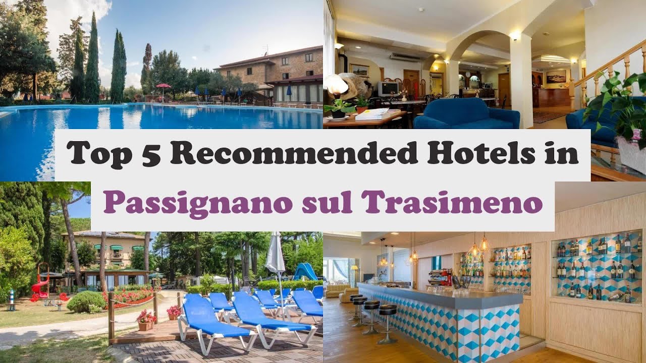 Top 5 Recommended Hotels In Passignano sul Trasimeno | Best Hotels In Passignano sul Trasimeno