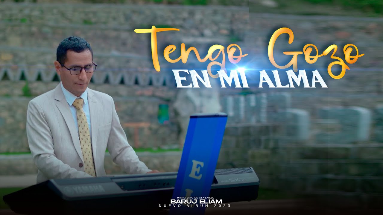 TENGO GOZO EN MI ALMA // MINISTERIO BARUJ ELIAM  // PRIMICIA 2025