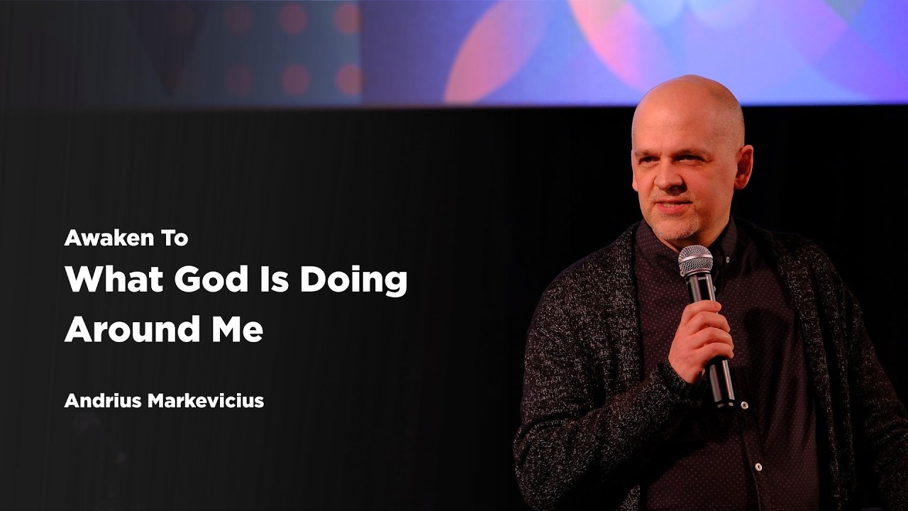 Awaken To What God Is Doing Around Me | Journey Church Vilnius