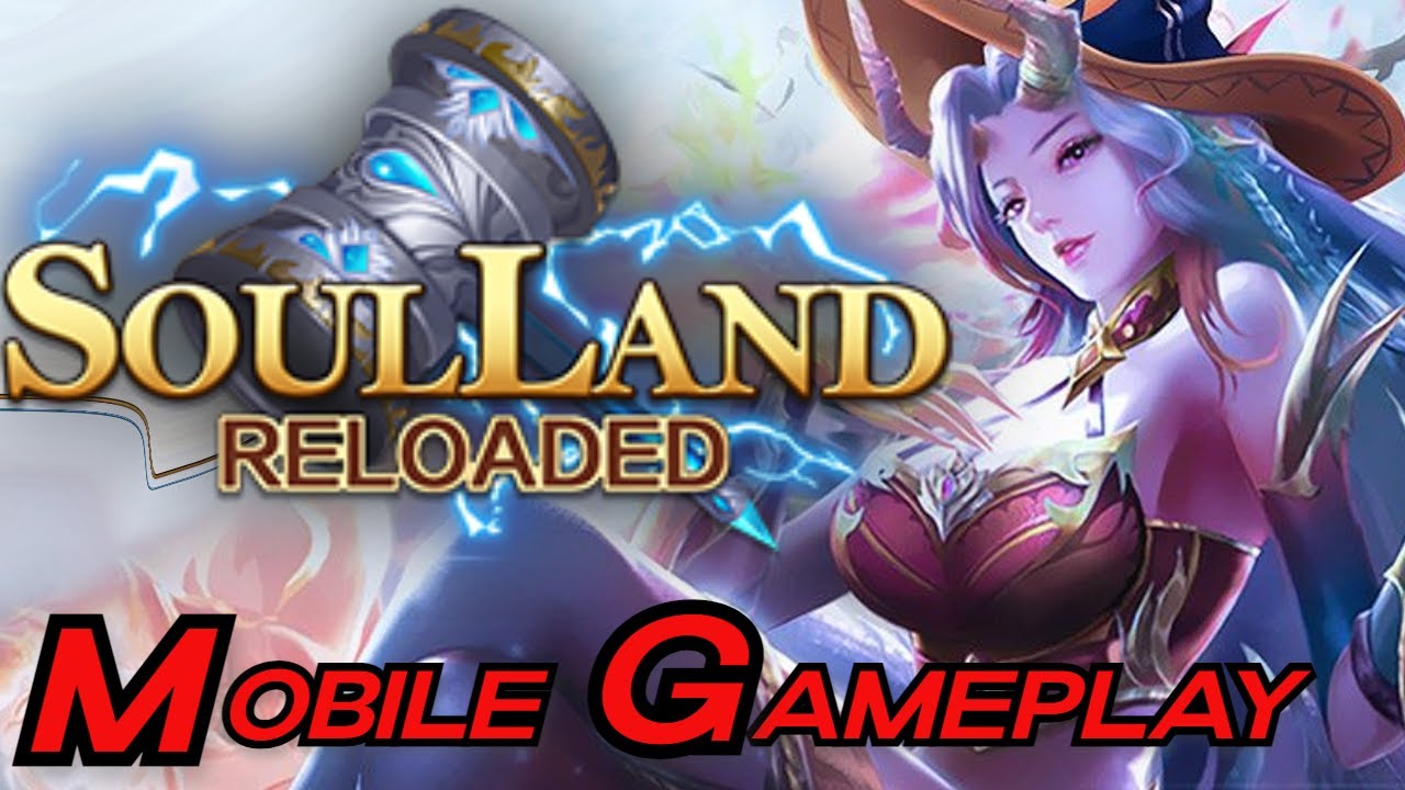 Soul Land Reloaded Gameplay