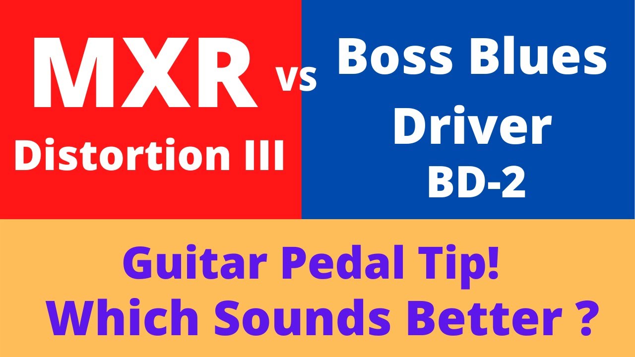MXR Distortion III vs Boss Blues Driver  - Guitar Pedal Demo