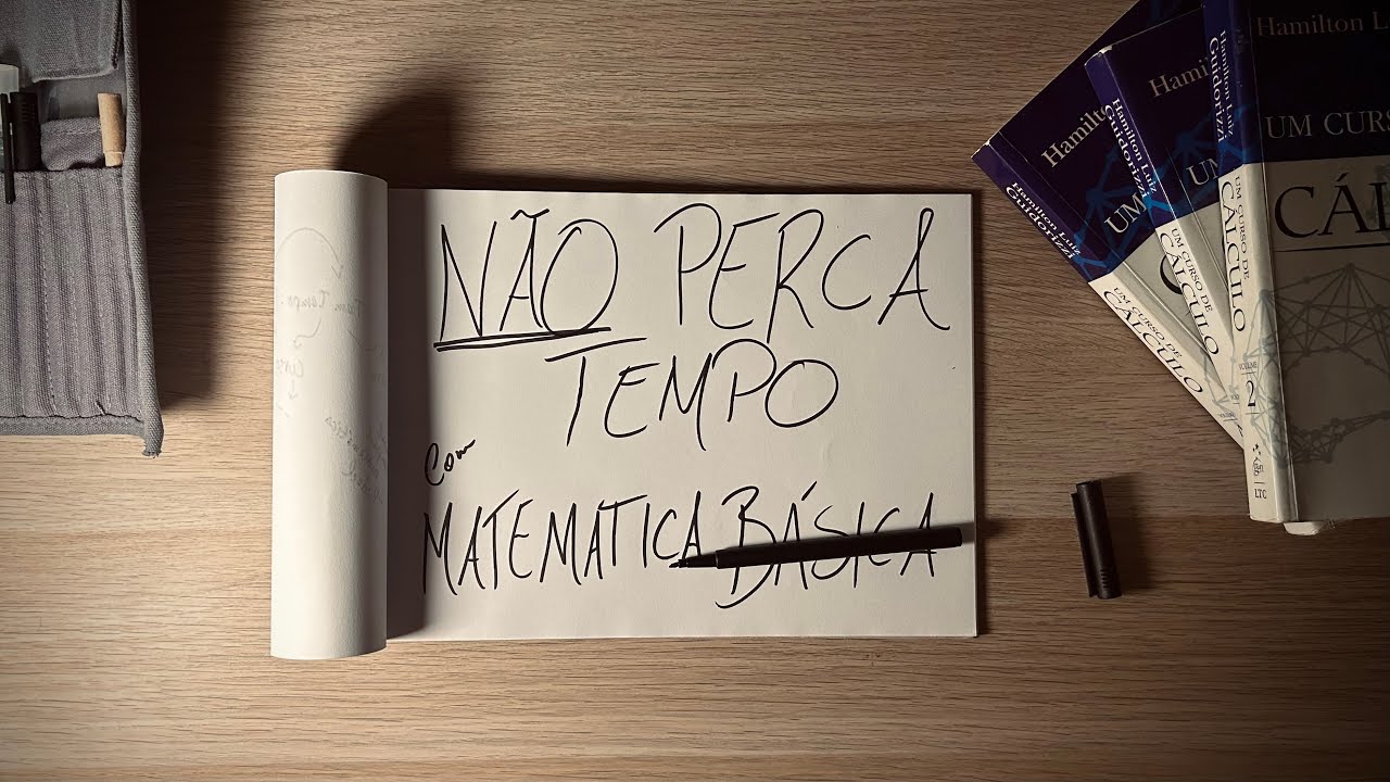 Como Eu Estudaria Matemática Básica Na Graduação (sem ficar para trás)