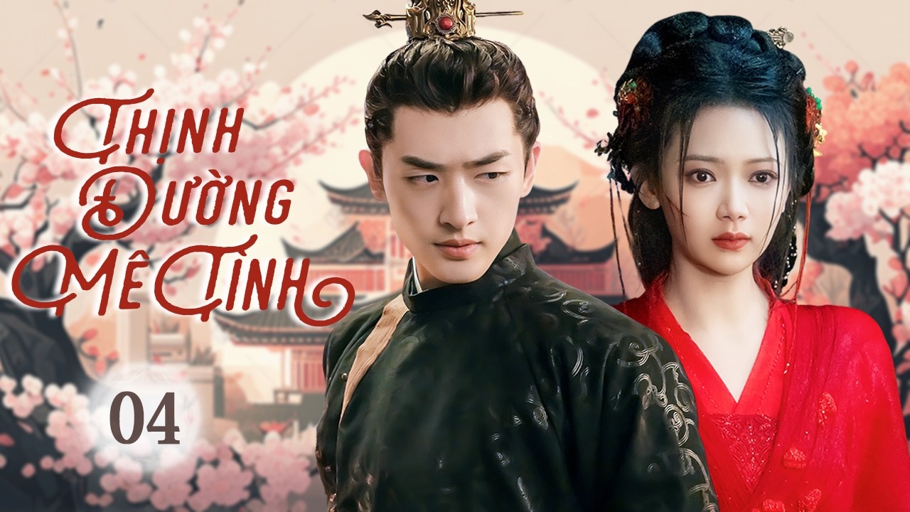 THỊNH ĐƯỜNG MÊ TÌNH - Tập 04 | Quận Chúa Giải Cứu Chàng Nô Lệ Mất Trí Nhớ Ai Ngờ Rơi Vào Lưới Tình
