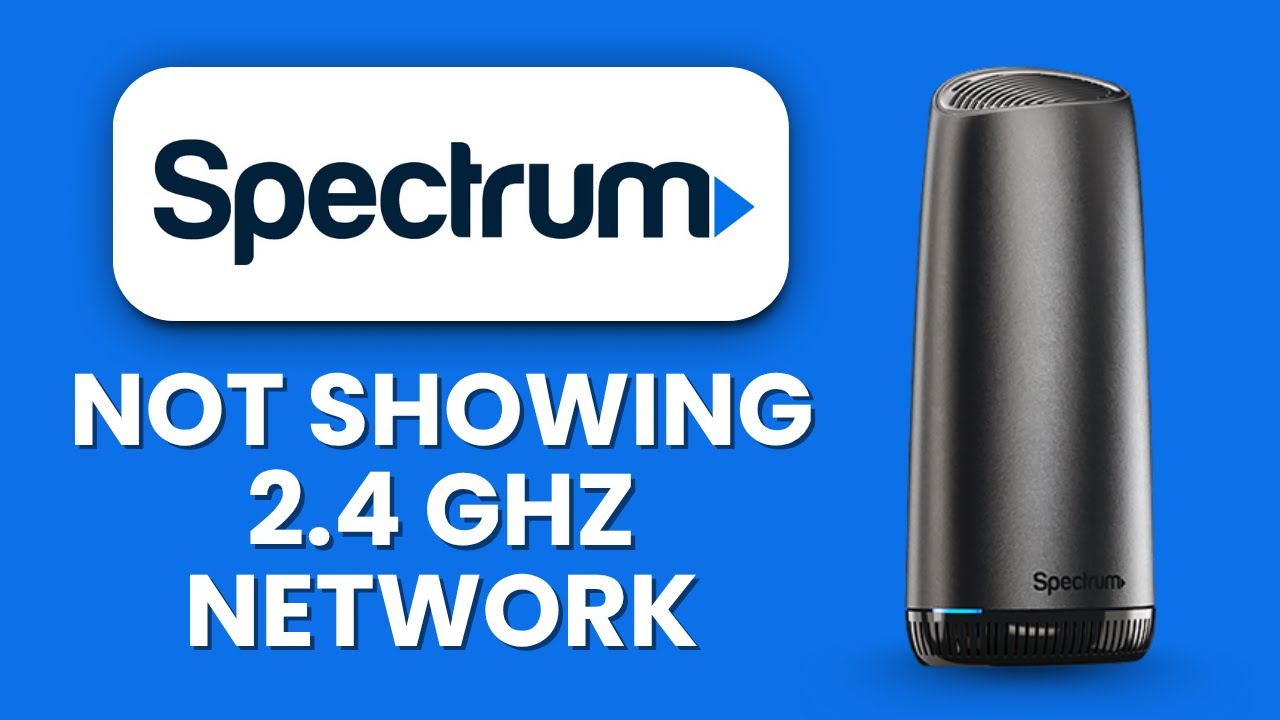 NEW! Spectrum Router Not Showing 2.4 GHz Network 📶 Fix Guide