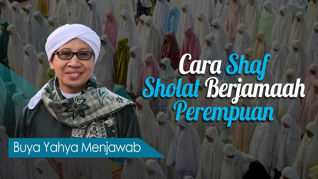 Cara Shaf Sholat Berjamaah Perempuan - Buya Yahya Menjawab