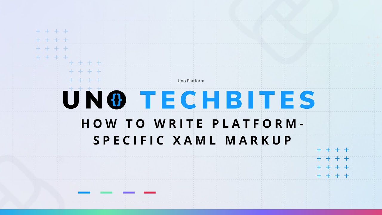 How to write platform-specific XAML markup | Uno Tech Bites
