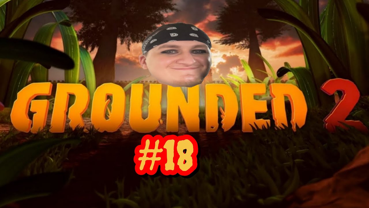 Grounded 2 Survival Series #18 HITTING A FRUSTRATING STRESSFUL BRICKWALL TO TAKE A RARE L