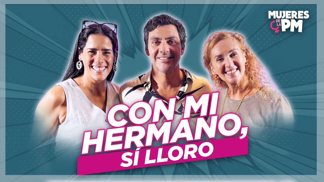 CON MI HERMANO, SI LLORO - Katia Condos, Gianella Neyra y Joaqui de Orbegoso