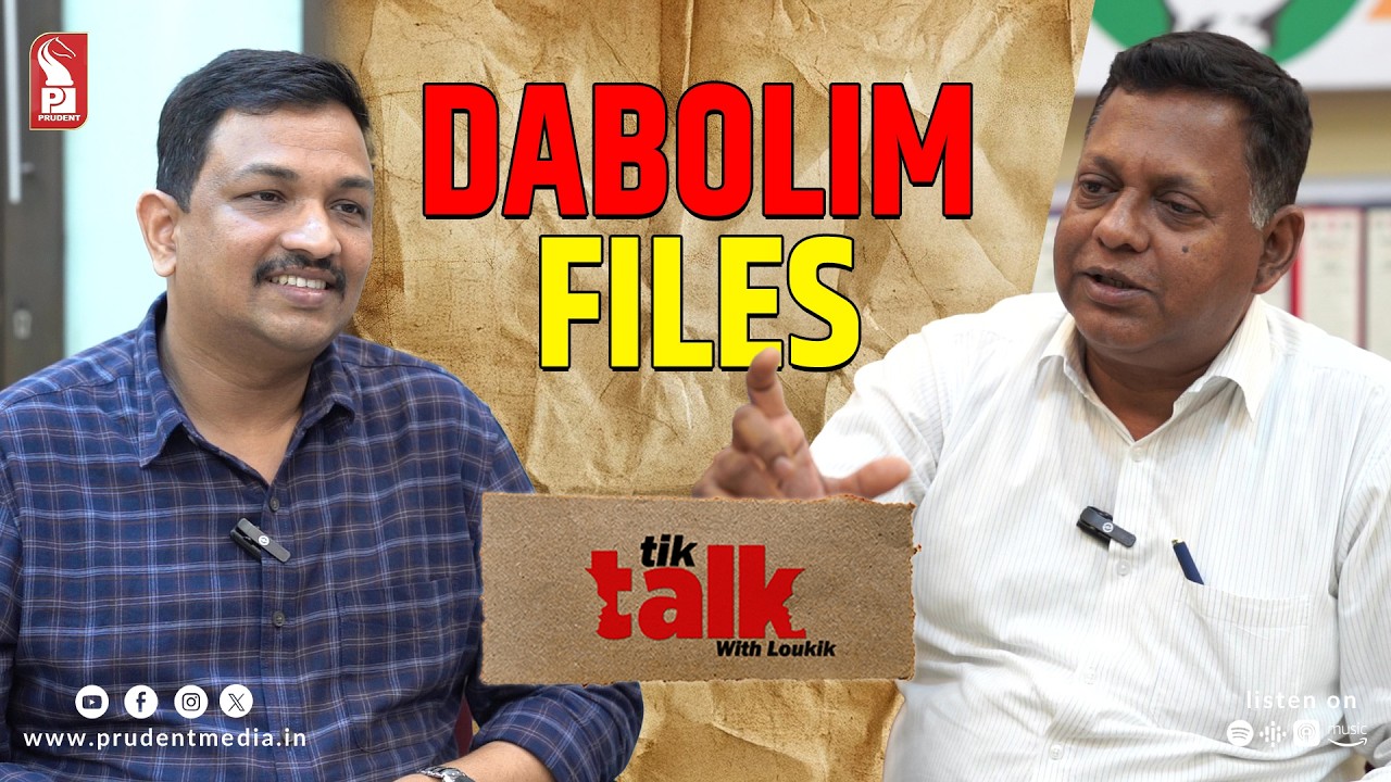 Capt. Viriato Fernandes | South Goa MP | Tik Talk with Loukik | Prudent | 160226