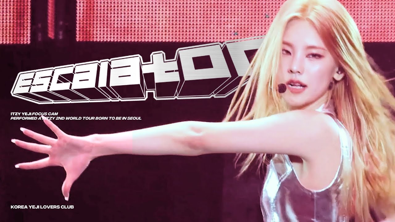 240224 있지 예지 직캠 4K 'Escalator' (ITZY YEJI FANCAM) |  ITZY 2ND WORLD TOUR [ BORN TO BE ] in SEOUL