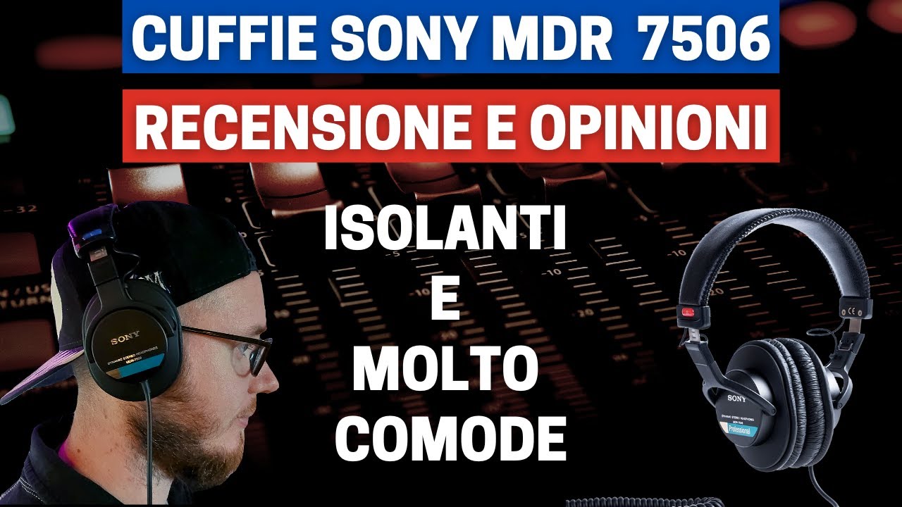 Cuffie per Registrare ed Isolarsi, Sony MDR 7506