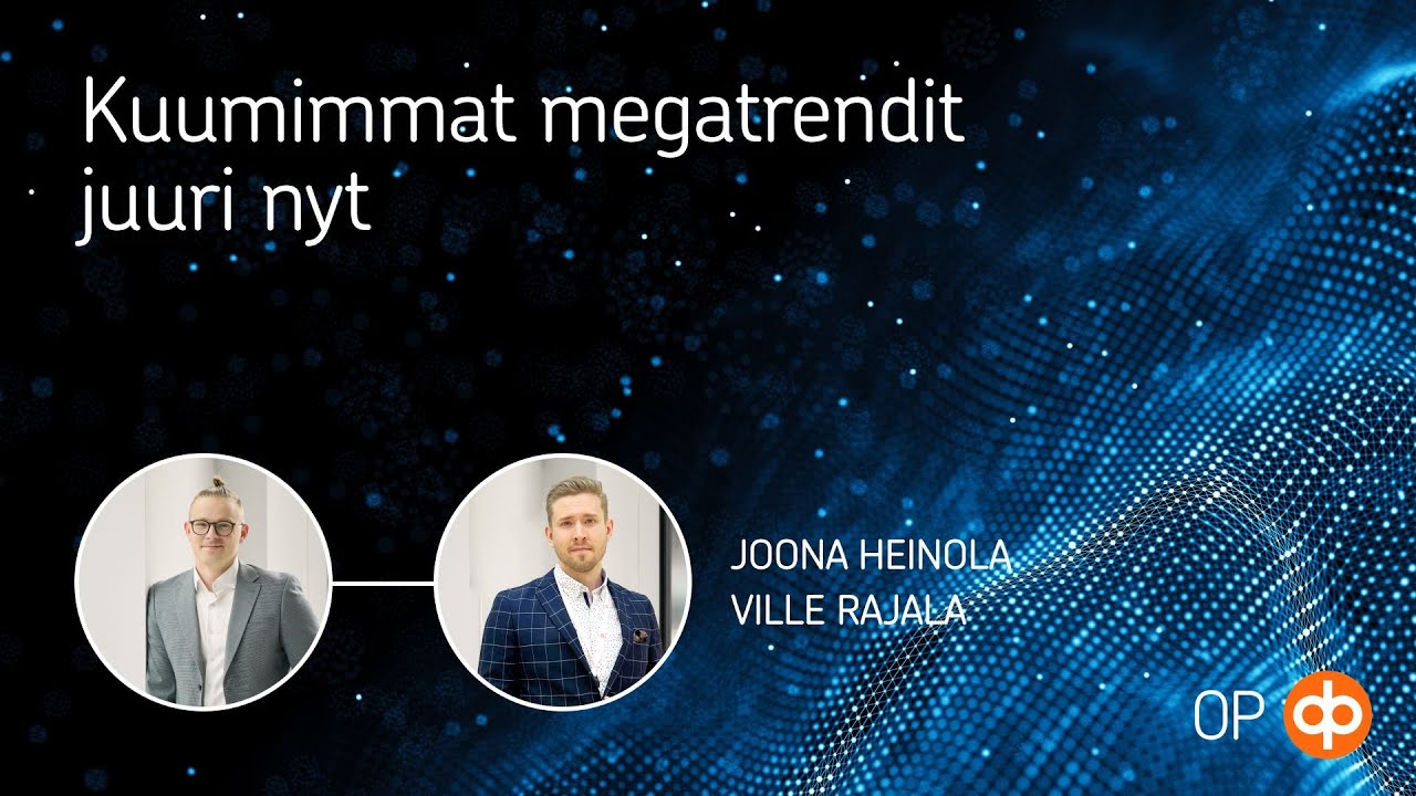 Kuumimmat megatrendit juuri nyt