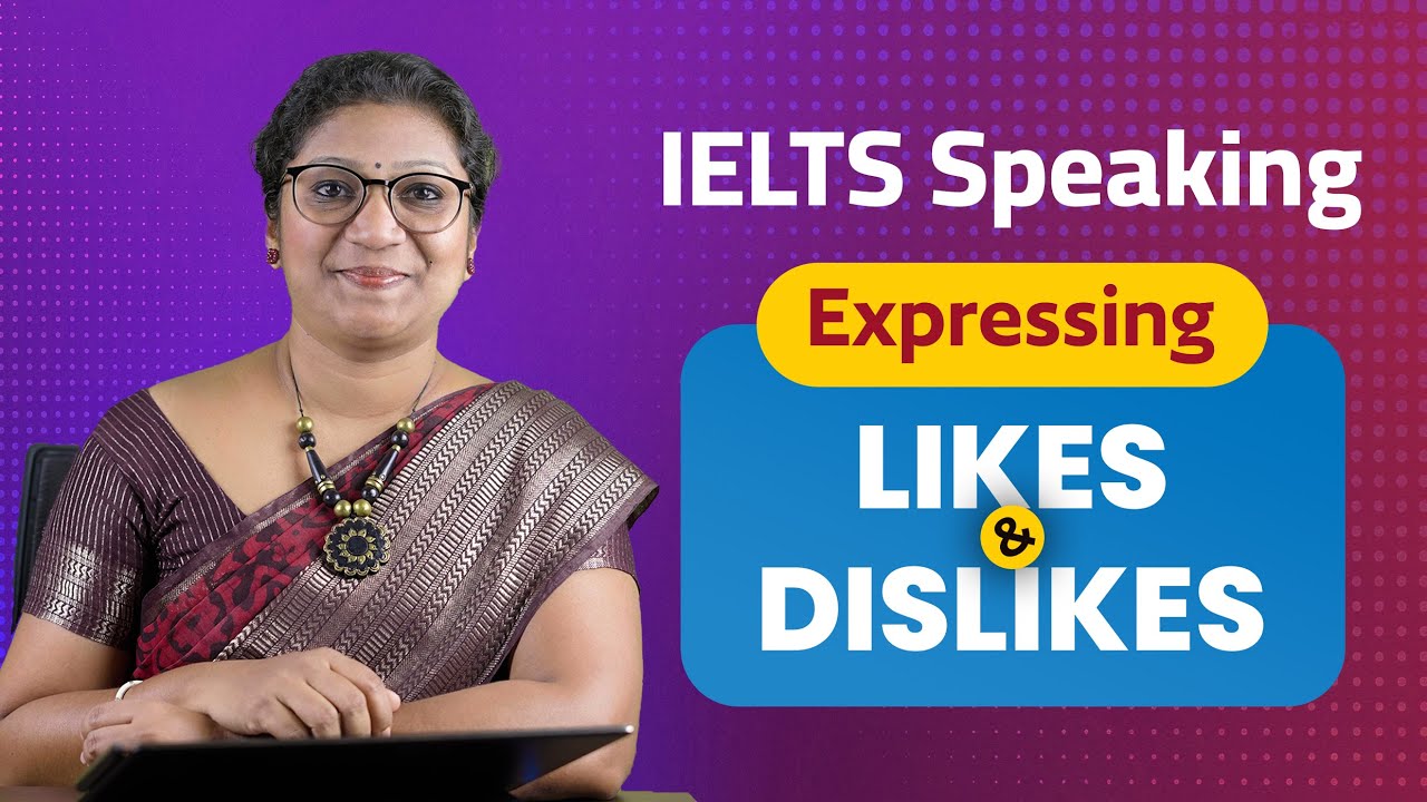 IELTS Speaking Class | Expressing Likes & Dislikes
