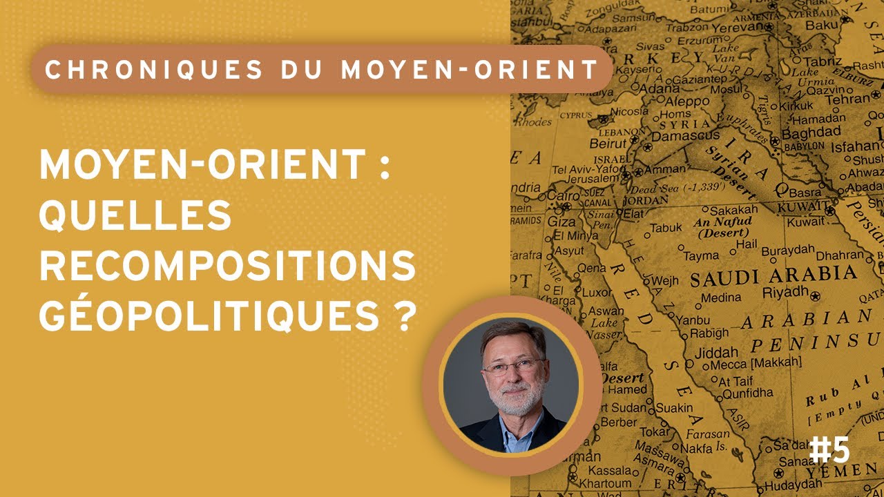 Moyen-Orient : quelles recompositions géopolitiques ?