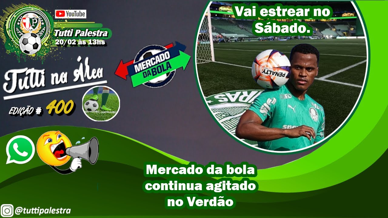 🔴#AOVIVO | Tutti na Área #400 - Jhon Arias vai estrear no Palmeiras neste Sábado.