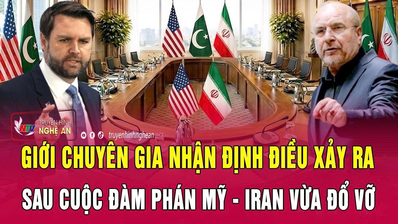Giới chuy&ecirc;n gia nhận định điều xảy ra sau cuộc đ&agrave;m ph&aacute;n Mỹ - Iran vừa đổ vỡ