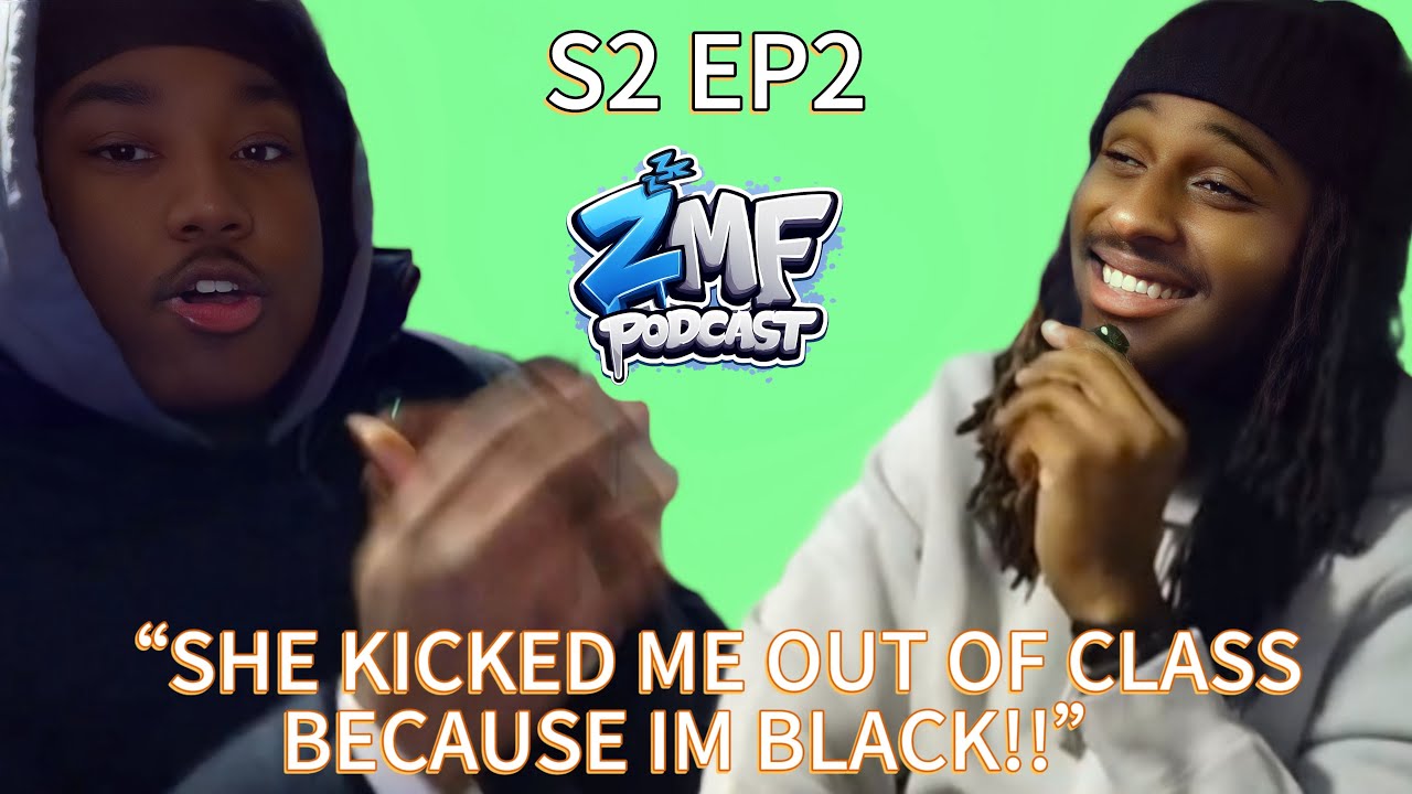Racist Teacher STORYTIME! | ZMF PODCAST with Dom & DonSANEE!(S2 EP2) 