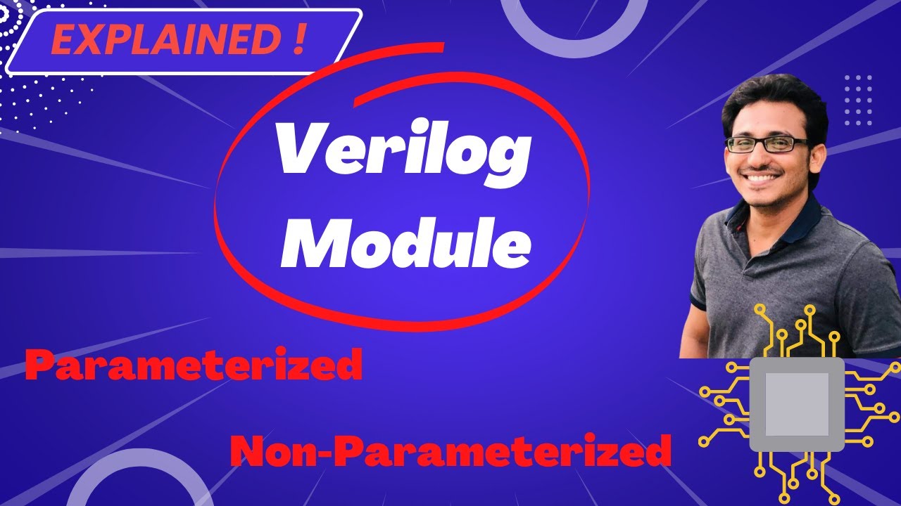 Verilog HDL Crash Course | Verilog Parameterized & Non-Parameterized Design | Module #06 | Do 👍 & 🔕