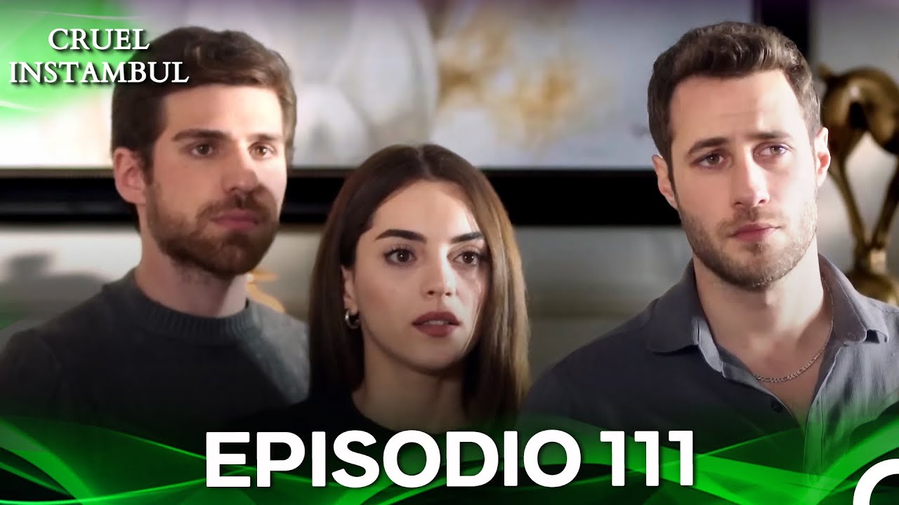 Cruel Istambul Episódio 111 (Dublagem em Português)