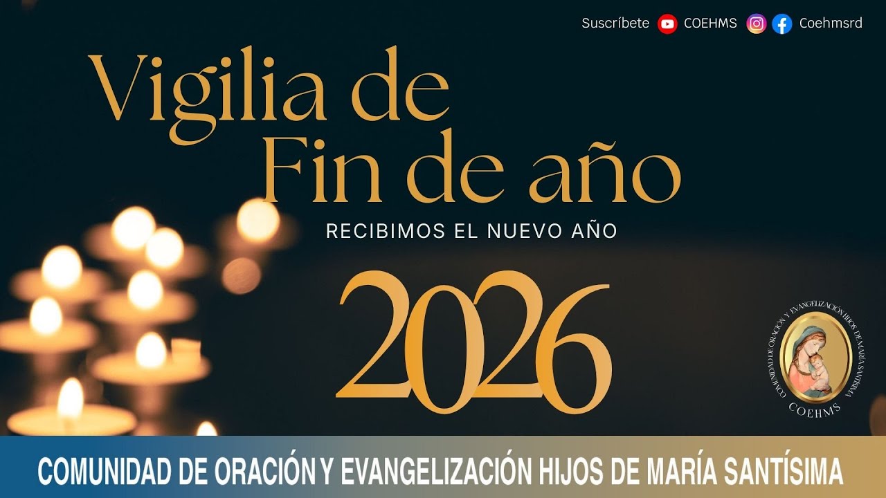 Vigilia de Fin de A&ntilde;o 2026 - COEHMS - 31/12/2025