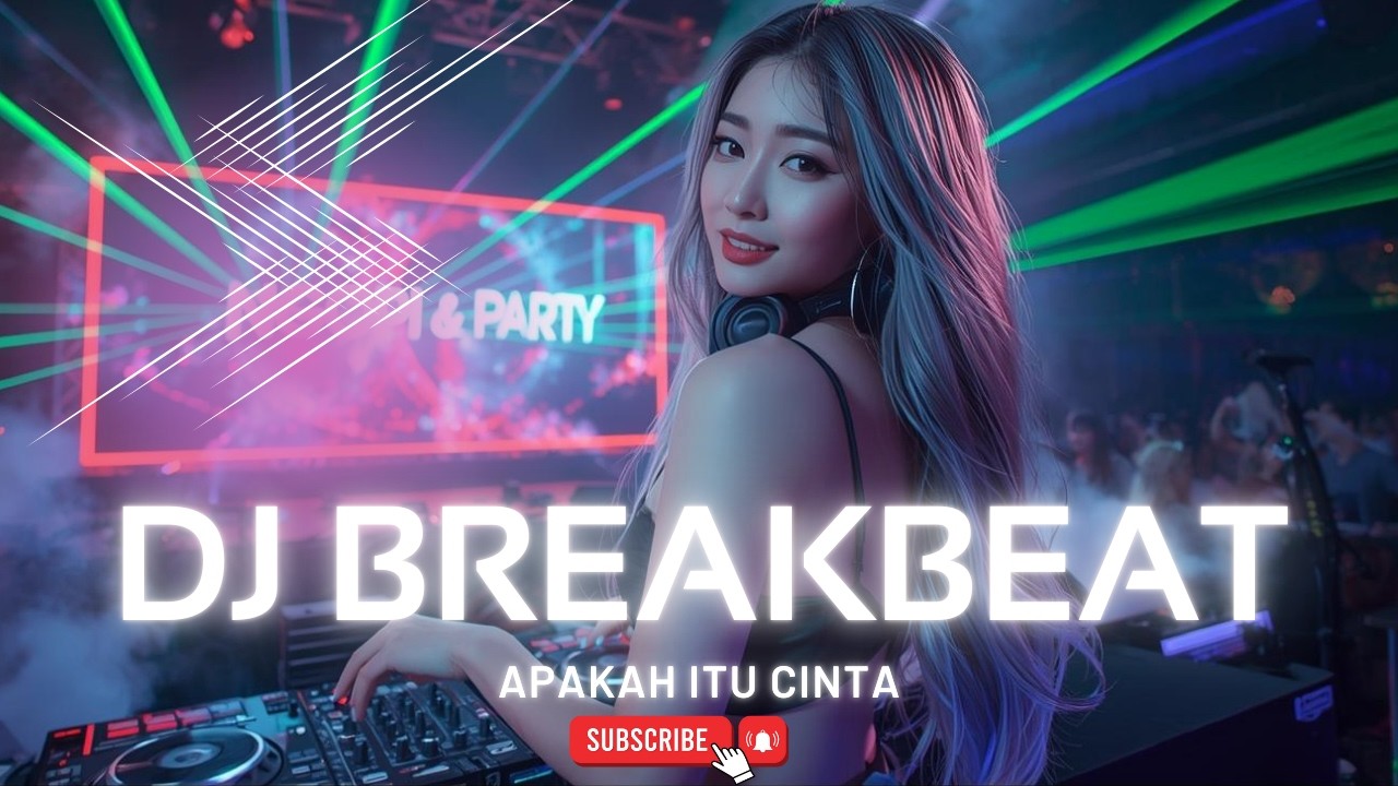 DJ BREAKBEAT CINTA APAKAH ITU CINTA FULL BASS