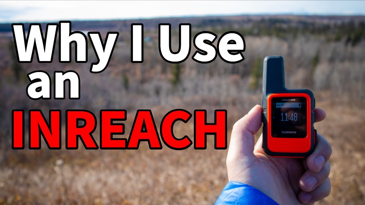 5 Reasons YOU Should Carry a GARMIN INREACH