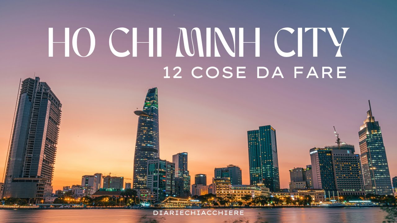 Le 12 COSE da FARE a HO CHI MINH CITY