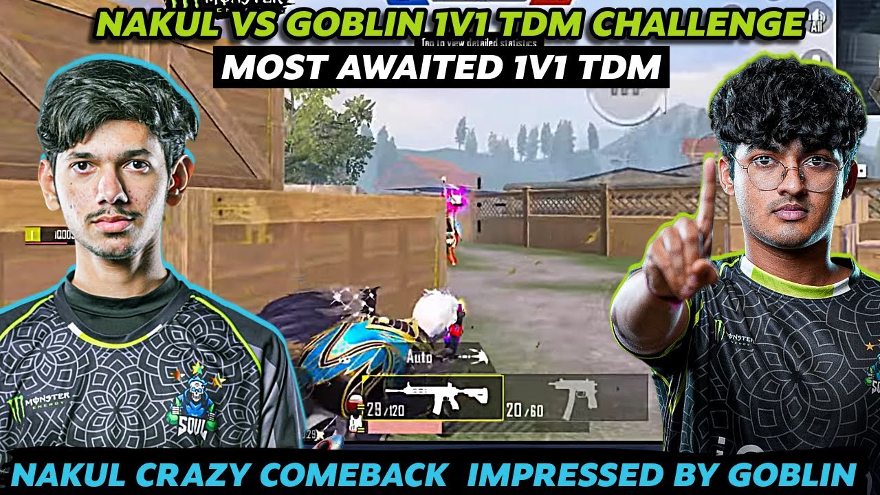 NAKUL🦇VS GOBLIN🚀MOST AWAITED 1V1 TDM CHALLENGE🔥NAKUL CRAZY COMEBACK☠️IMPRESSED BY GOBLIN✅