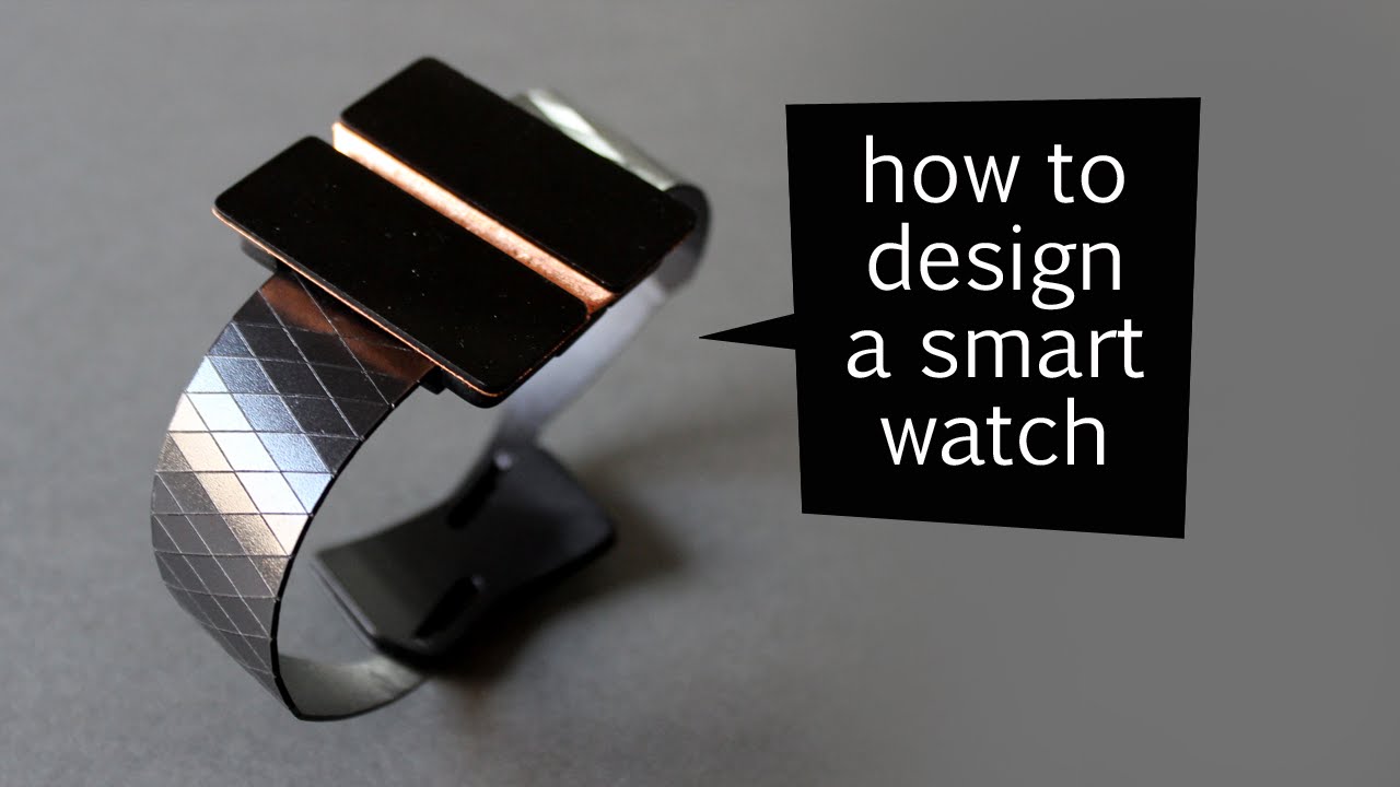 how to design a smart watch - design process