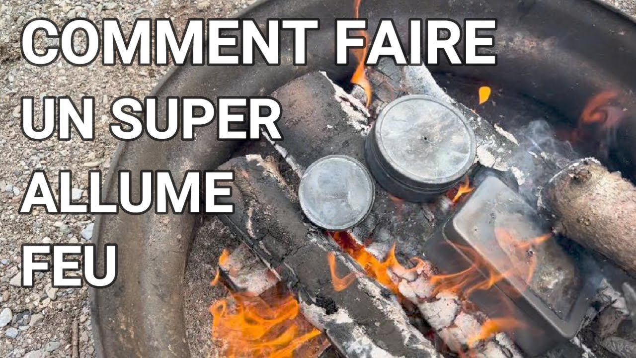 Comment faire un super allume feu