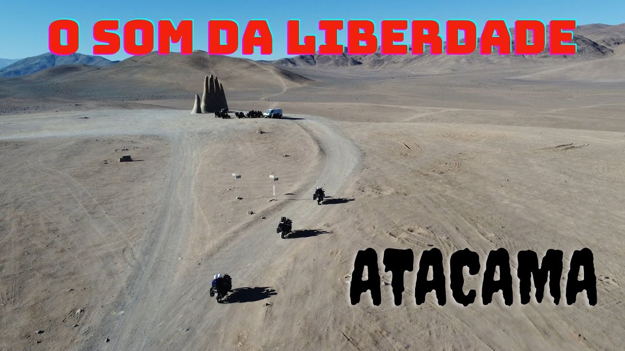 Atacama: O som Da Liberdade