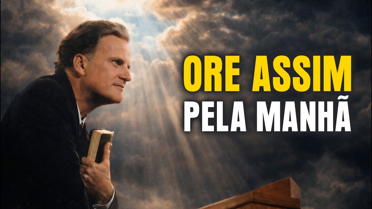 Céu Se ABRE Sobre Você Com Esta Oração de Fé e Esperança de Billy Graham