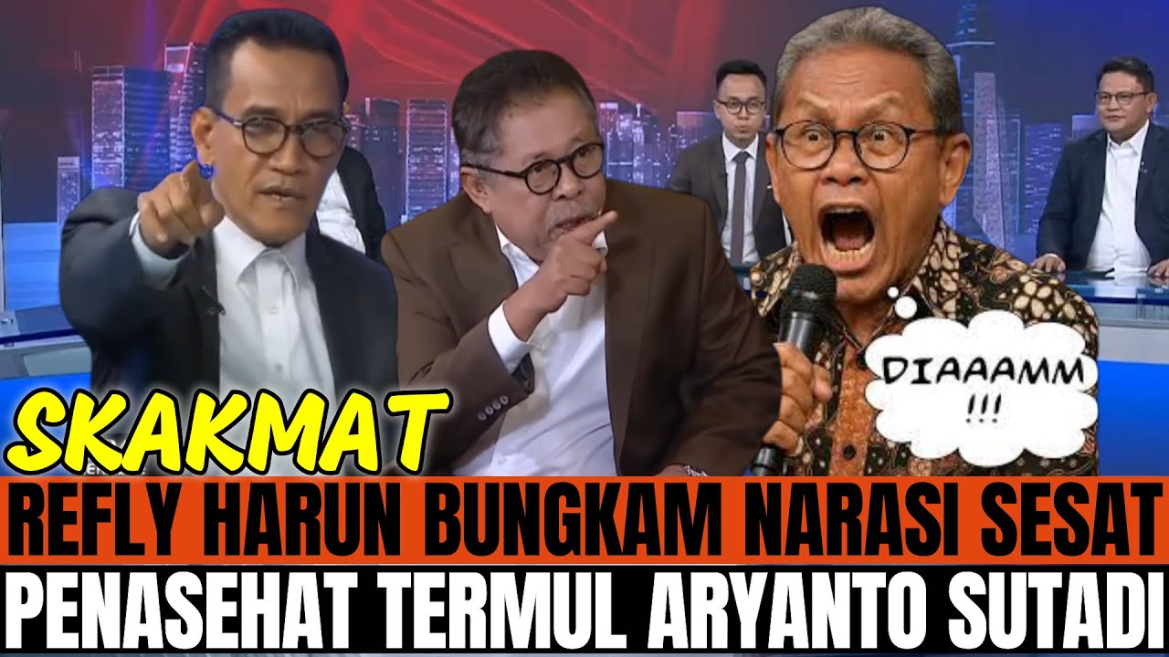 REFLY HARUN BUNGKAM NARASI SESAT PENASEHAT TERMUL ARYANTO SUTADI