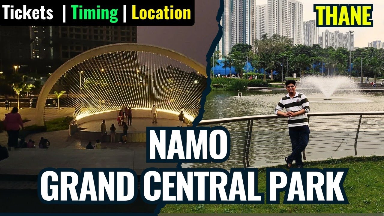NaMo Grand Central Park, Thane: The Ultimate Guide | Mumbai