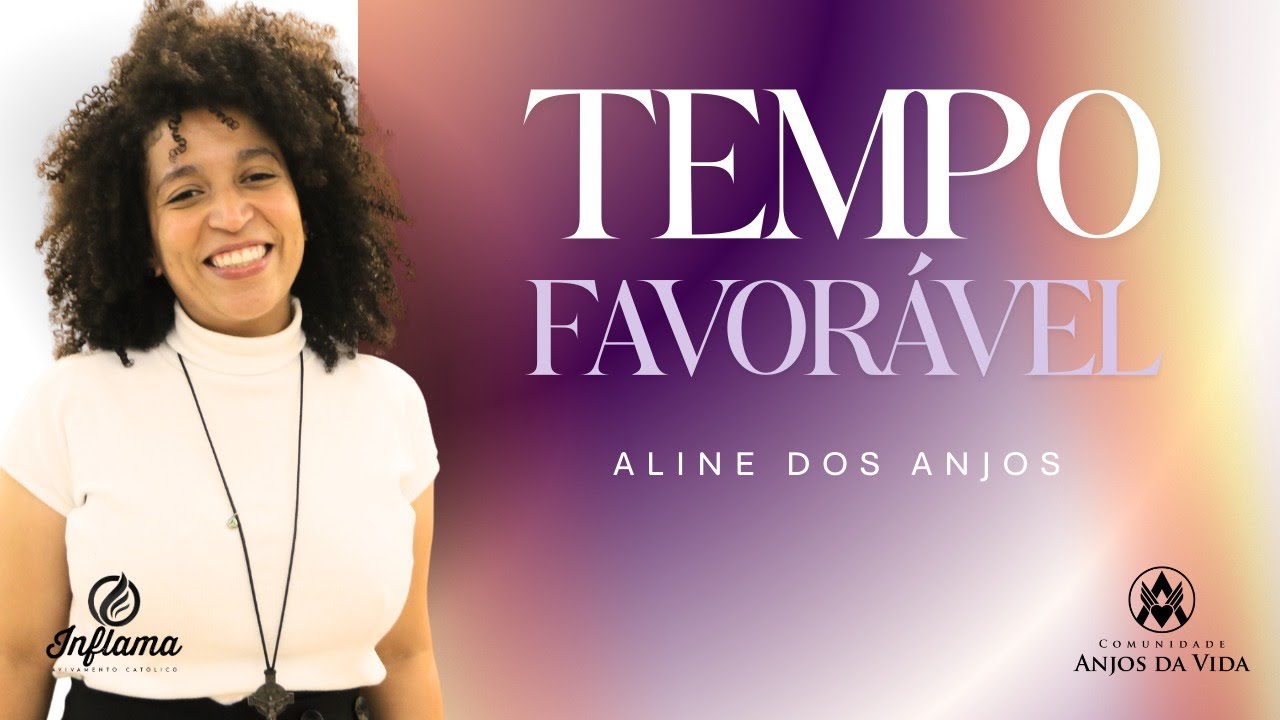 TEMPO FAVORÁVEL | ALINE DOS ANJOS