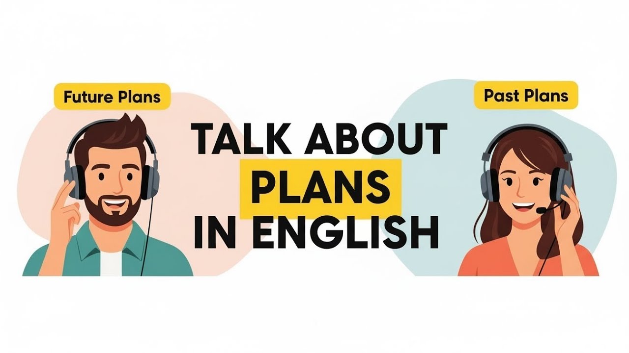 Talk About Past and Future Plans in English | Real Conversation Practice | Beginner–Intermediate
