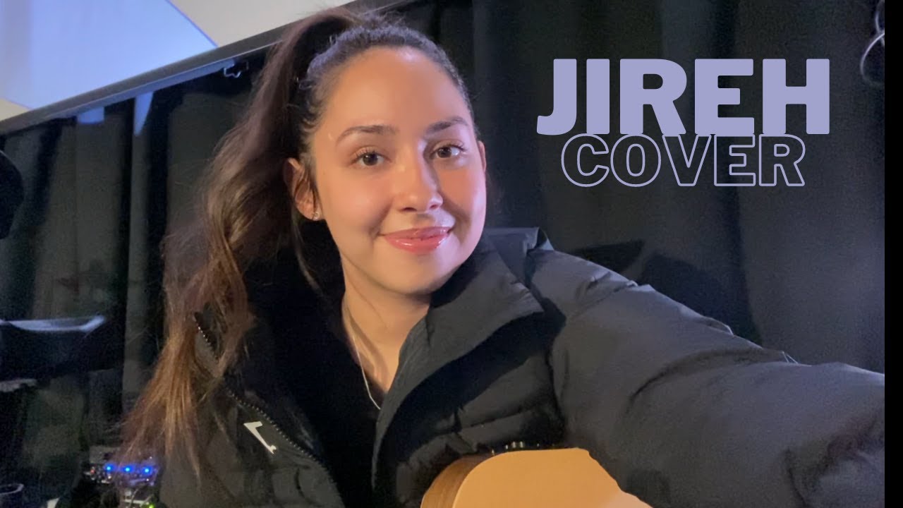 Jireh | Elevation Worship & Maverick City (Cover)