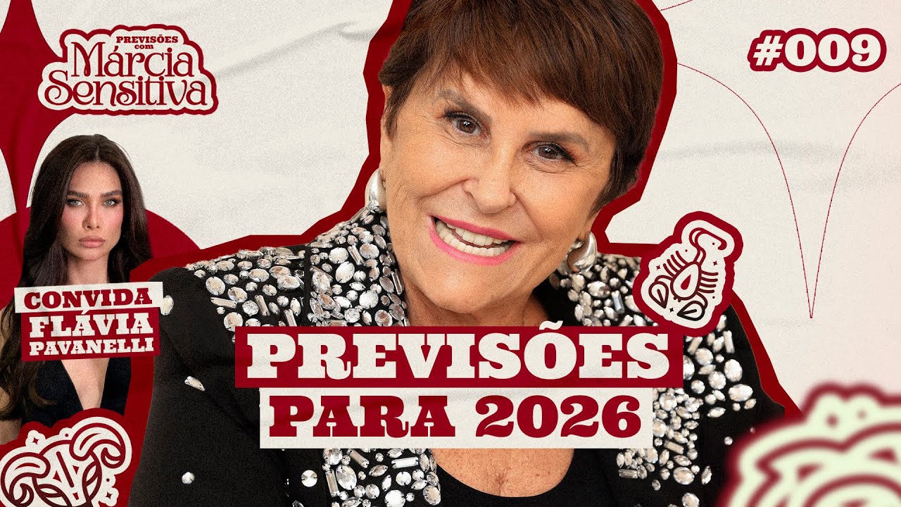 M&Aacute;RCIA SENSITIVA - PREVIS&Otilde;ES PARA 2026 E HOR&Oacute;SCOPO PARA JANEIRO - COM PART. FLAVIA PAVANELLI