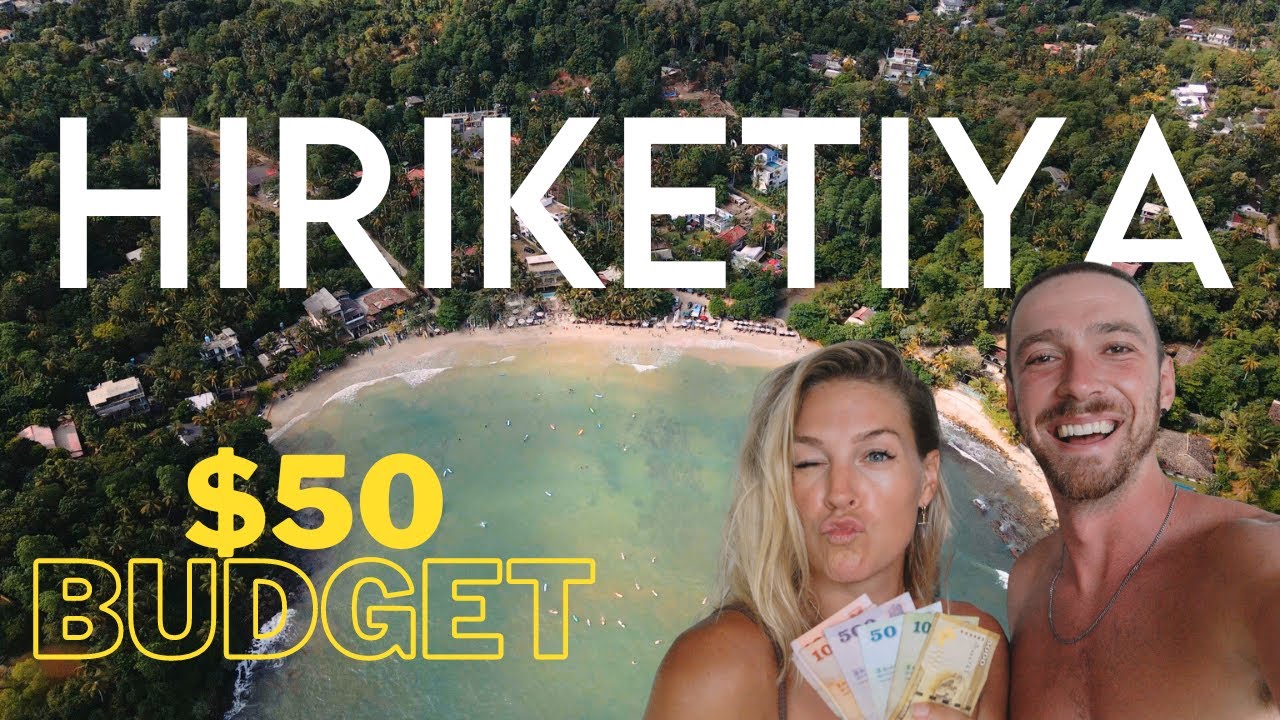 The Best Way To Spend 50 Dollars In Hiriketiya | Sri Lanka