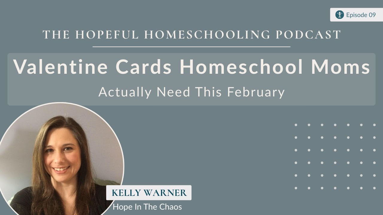 Valentine Cards Homeschool Moms Actually Need (Encouragement for the February Slump)