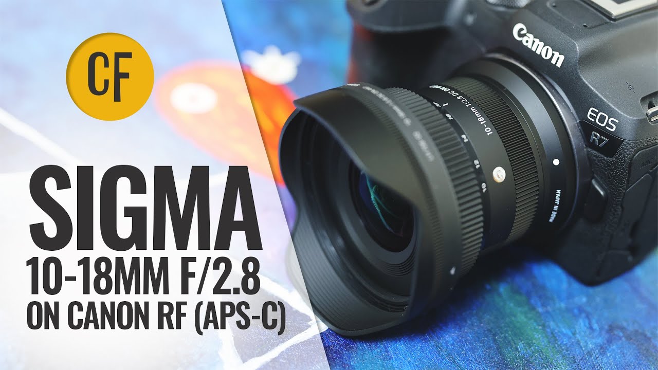Обзор объектива Sigma 10-18mm f/2.8 на Canon RF (APS-C)