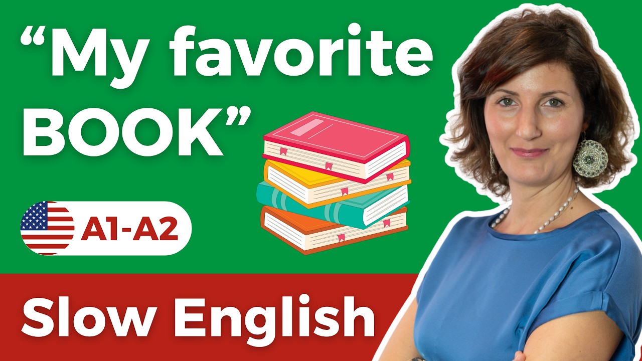 Ep. 26 - Slow English Listening for Beginners (A1-A2) - My Favorite Book