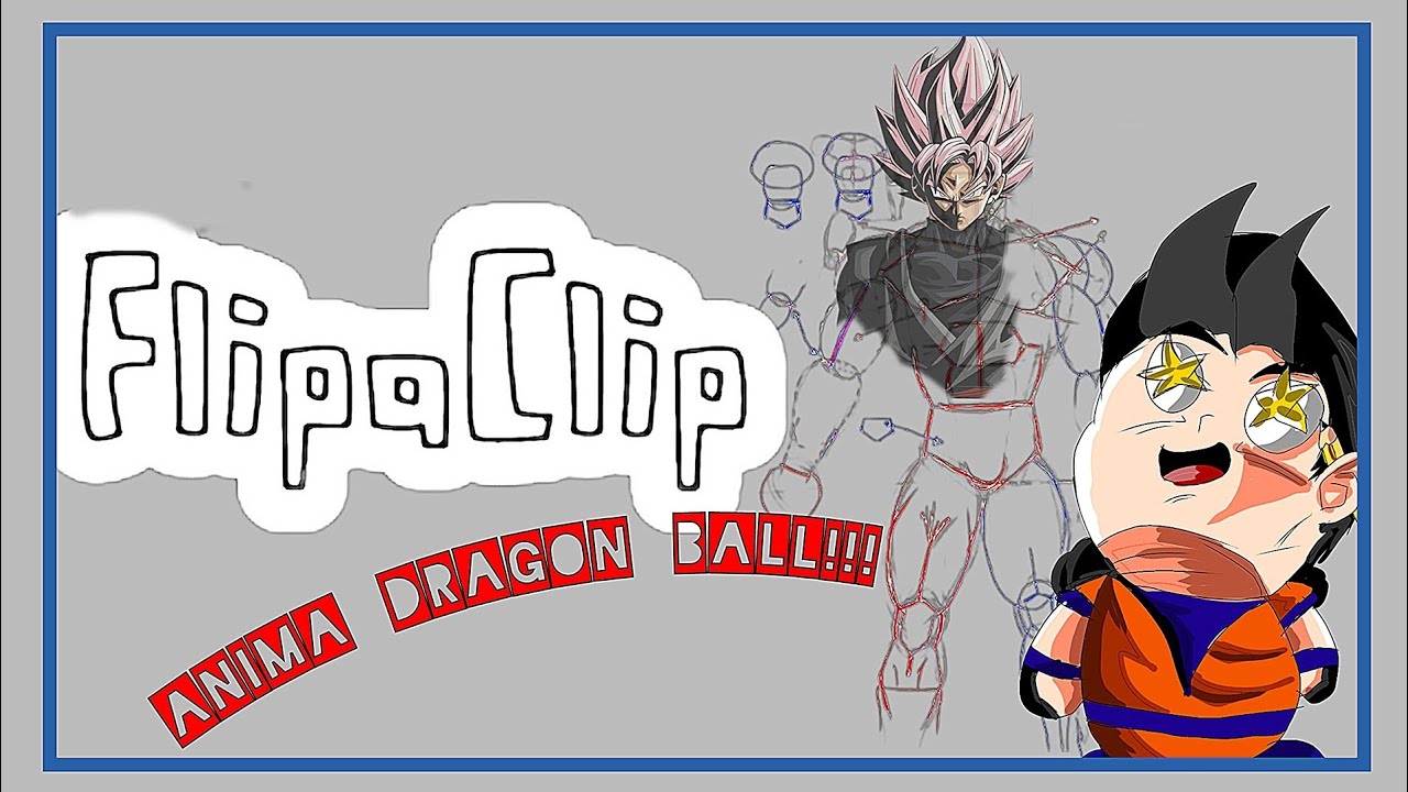 Haz animaciones de Dragón Ball , sin saber dibujar!!! | Flipa Clip Android 