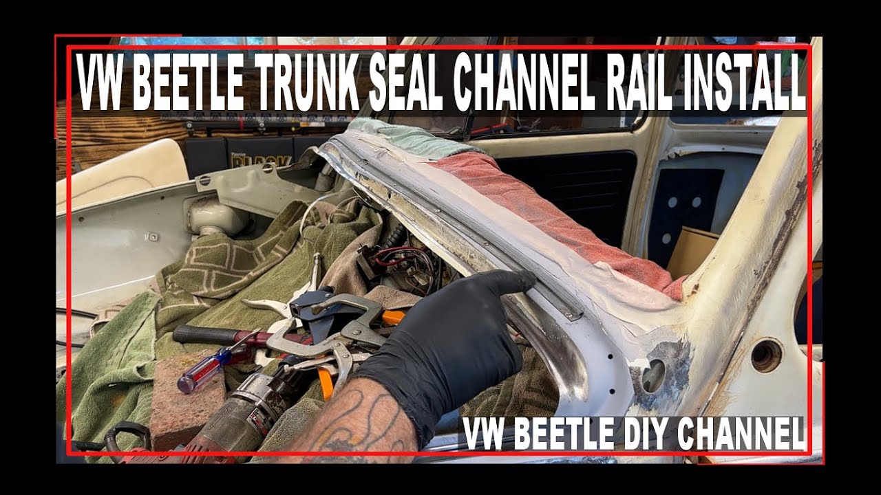 VW Beetle Trunk Guide Rail Seal Channel Install - HOW TO replace a trunk seal on a VW Classic Beetle