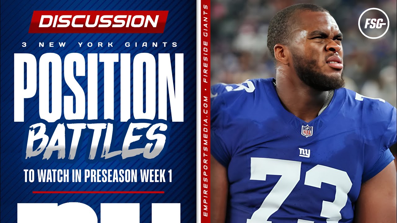 Giants Position Battles to Watch in Preseason Week 1