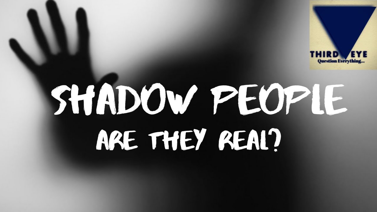 Shadow People - Are They Real? Footage/Info