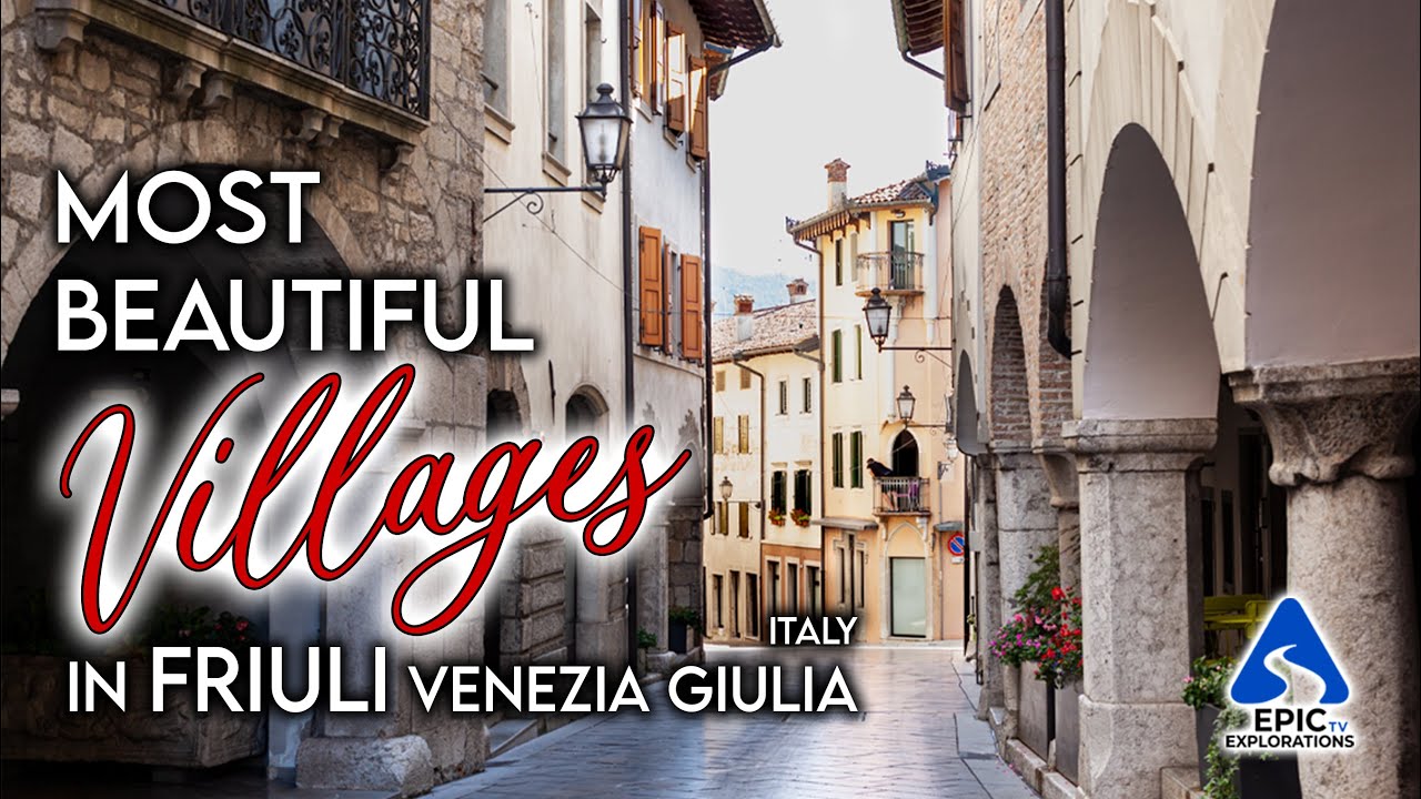 Best Villages to Visit in Friuli-Venezia Giulia, Italy | 4K Travel Guide