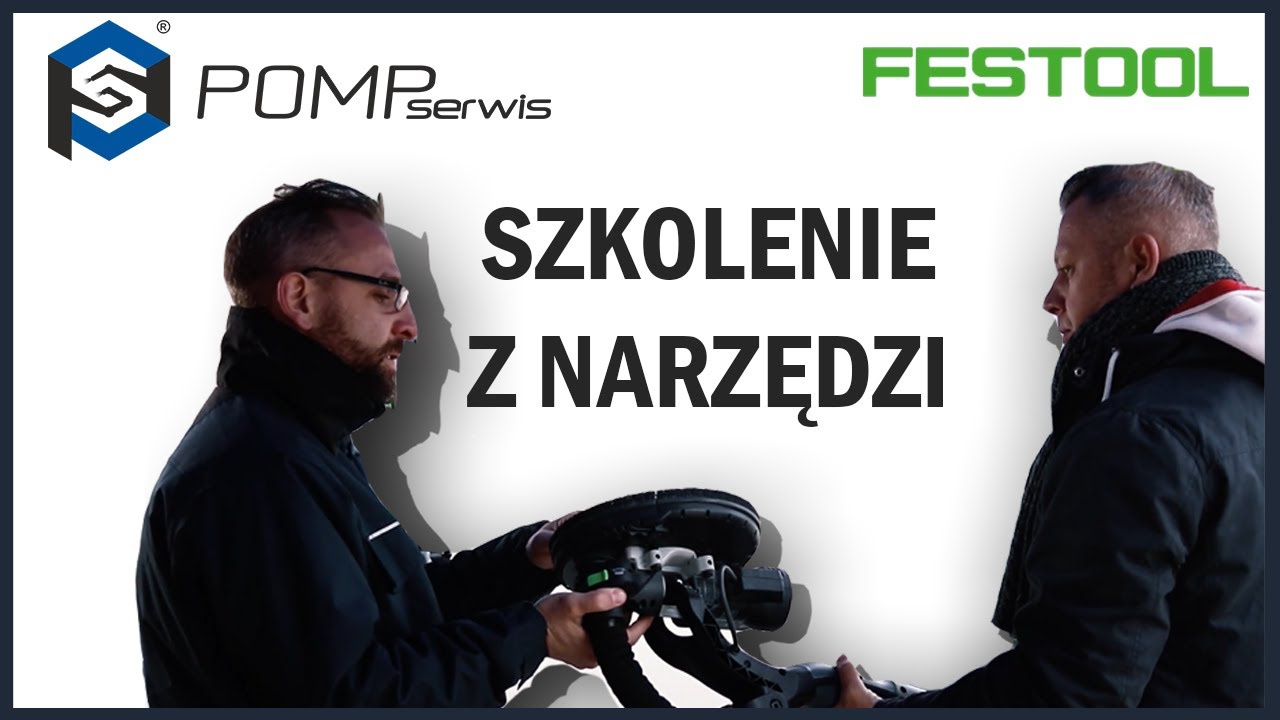 Szkolenie z narzędzi FESTOOL w firmie POMP SERWIS Tychy